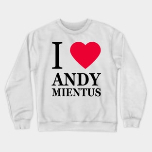 I love Andy Mientus Crewneck Sweatshirt